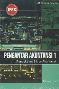 Pengantar Akutansi 1 : Pendekatan Siklus Akuntansi