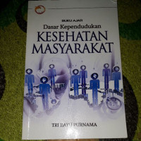 Image of Buku Ajar Dasr Kependudukan Kesehatan Masyarakat