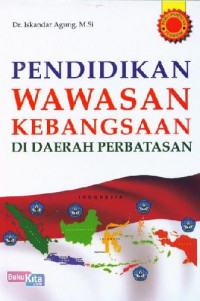 Image of Pendidikan wawasan kebangsaan di daerah perbatasan