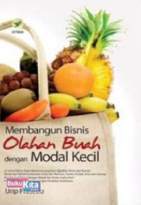 Image of Membangun bisnis olahan buah dengan modal kecil