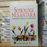 Image of Sosiologi Nusantara Memahami Sosiologi Integralistik