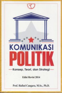 Image of Komunikasi Politik Konsep, Teori dan Strategi