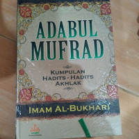 Image of ADABUL MUFRAD : Kumpulan Hadits - Hadits  Akhlak