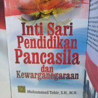 Inti Sari Pendidikan Pancasila dan Kewarganegaraan