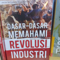 Image of DASAR-DASAR MEMAHAMI REVOLUSI INDUSTRI