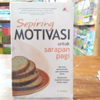 Sepiring Motivasi untuk sarapan pagi