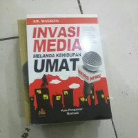 Image of INVASI MEDIA MELANDA KEHIDUPAN UMAT