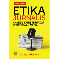 Image of Etika jurnalis : Analisis kritis terhadap pemberitaan media
