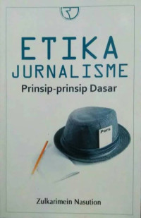 Image of Etika Junalisme : Prinsip-Prinsip Dasar