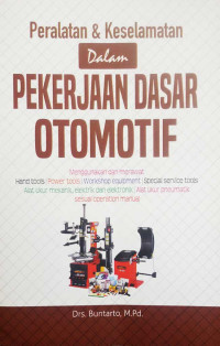 Image of Peralatan dan keselamatan dalam pekerjaan dasar otomotif