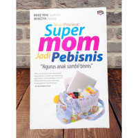 Image of MOm Preneur Mom jadi Pebisnis : Ngurus anak sambil bisnis