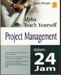 Image of Alpha Teach Yourself : Project Management dalam dua puluh empat jam