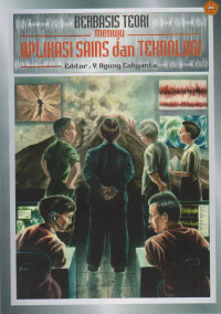 Image of BERBASIS TEORI MENUJU APLIKASI SAINS dan TEKNOLOGI