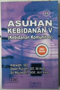 Image of ASUHAN KEBIDANAN V ( Kebidanan Komunitas )
