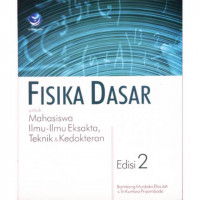 Fisika Dasar Untuk Mahasiswa Ilmu-Ilmu Eksakta, Teknik & Kedokteran