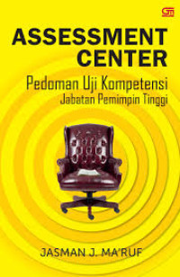 Image of Assessment Center : Pedoman Uji Kompetensi Jabatan Pemimpin Tinggi