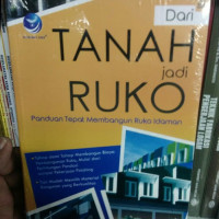 Image of Dari TANAH jadi RUKO : Panduan Tempat Membangun Ruko Idaman