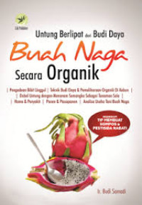 Image of Untung Berlipat dari Budi Daya Buah Naga Secara Organik