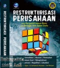 Restrukturisasi Perusahaan Dalam Perspektif Hukum Bisnis Pada Berbagai Jenis Badan Usaha