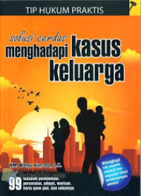 Image of Solusi Cerdas Menghadapi Kasus Keluarga