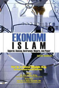 Image of Ekonomi Islam: Sejarah, Konsep, Instrumen, Negara, Dan Pasar