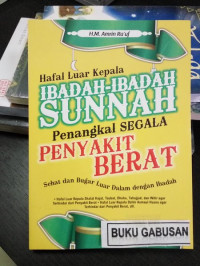 Image of Hafal Luar Kepala Ibadah - Ibadah Sunnah Penangkal Segala Penyakit Berat