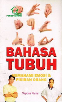 Image of Bahasa Tubuh, Memahami Emosi dan Pikiran Orang