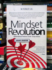 Image of Mindset revolution : Optimallisasi Potensi Otak Tanpa Batas