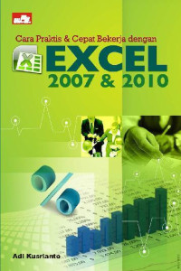Image of Cara Praktis dan Cepat Bekerja Dengan Excel 2007 dan 2010