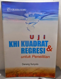 Uji Khi Kuadrat & Regresi Untuk Penelitian