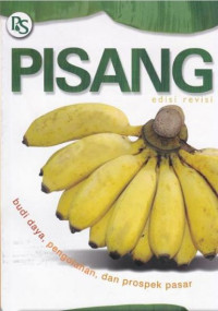 Image of Pisang: Budi Daya, Pengolahan, Dan Prospek Pasar
