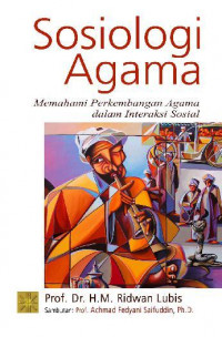 Image of Sosiologi Agama : Memahami Perkembangan Agama dalam Interaksi Sosial