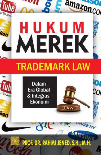Image of Hukum merek (Trademark Law) : Dalam era Globalisasi dan integrasi ekonomi, cet.1