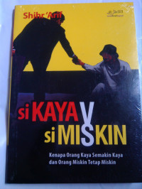 si Kaya VS si Miskin