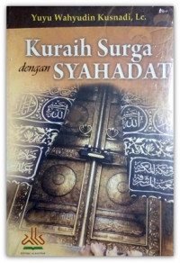 Kuraih Surga Dengan Syahadat