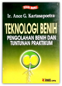 Image of Teknologi Benih : Pengolahan Benih dan Tuntunan Praktikum