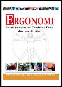 Image of Ergonomi : Untuk Keselamatan, Kesehatan Kerja dan Produktivitas