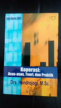 Koperasi : Asas-Asas, Teori dan Praktik