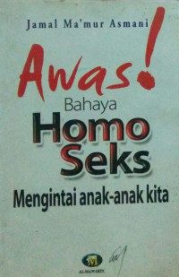 Awas Bahaya Homo Seks Mengintai anak - anak kita