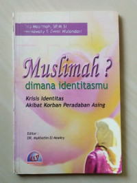 Image of Muslimah? Dimana Identitasmu : Krisis Identitas Akibat Korban Peradaban Asing