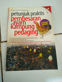 Petunjuk praktis pembesaran ayam kampung pedaging