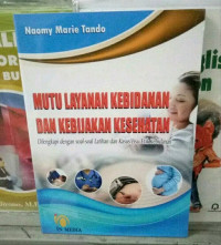 Mutu Layanan Kebidanan dan Kebijakan Kesehatan