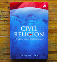 Image of Civil religion : dimensi sosial politik islam