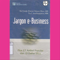 Image of Jargon e- business : Plus 27 artikel Populer dan 13 daftar Situs