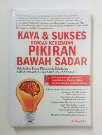 Image of KAYA DAN SUKSES DENGAN KEHEBATAN PIKIRAN BAWAH SADAR