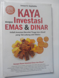 Kaya dengan Investasi Emas & Dinar