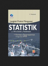 Image of Langkah Praktis Menguasai STATISTIK untuk Ilmu Sosial dan Kesehatan
