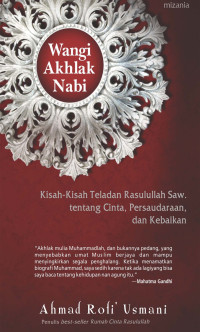 Image of Wangi Akhlak Nabi : Kisah-Kisah Teladan Rasulullah Saw Tentang Cinta, Persaudaraan dan Kebaikan