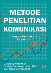 Image of Metode Penelitian Komunikasi : Dengan Pendekatan Kuantitatif