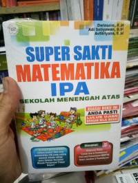 Image of SUPER SAKTI MATEMATIKA IPA SEKOLAH MENENGAH ATAS